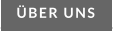 ÜBER UNS